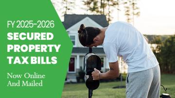 FY 2025-26 Secured Property Tax Bills Available Online and Mailed